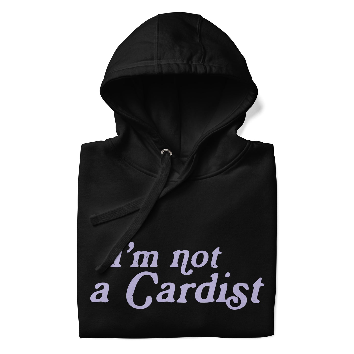 I'm not a Cardist Hoodie