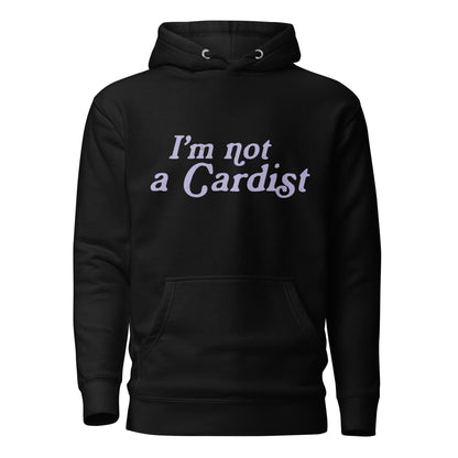 I'm not a Cardist Hoodie