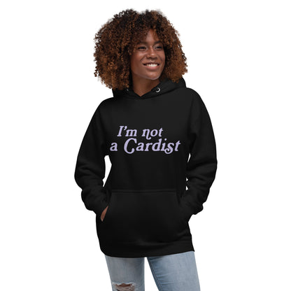 I'm not a Cardist Hoodie