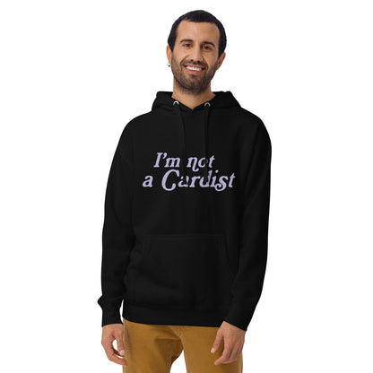 I'm not a Cardist Hoodie